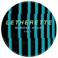 letherette - Mander House, Vol. 1