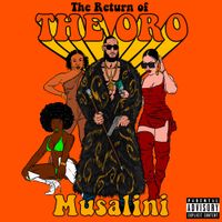 The Musalini - Return Of The Oro