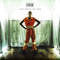 Hiran - Tem Mana no Rap