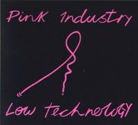 Pink Industry - Low Technology