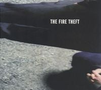 The Fire Theft - The Fire Theft
