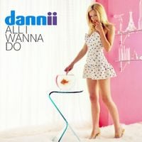 Dannii Minogue - All I Wanna Do
