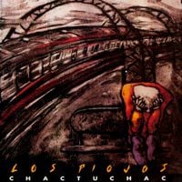Los Piojos - Chactuchac