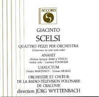 J&uuml;rg Wyttenbach - Giacinto Scelsi: Quattro pezzi per orchestra; Anahit; Uaxuctum