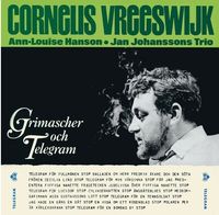 Cornelis Vreeswijk - Grimascher och telegram