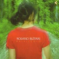 Rosario Bl&eacute;fari - Privilegio