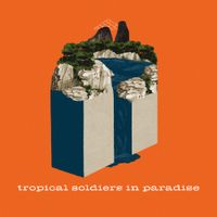 Tropical Soldiers in Paradise - II