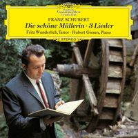 Fritz Wunderlich - Franz Schubert: Die sch&ouml;ne M&uuml;llerin; 3 Lieder