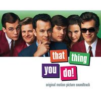 Various Artists - That Thing You Do! Original Motion Picture Soundtrack