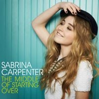 Sabrina Carpenter - The Middle of Starting Over