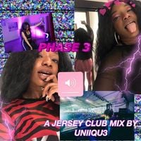 UNIIQU3 - PHASE 3 MIX - A JERSEY CLUB MIX BY UNIIQU3