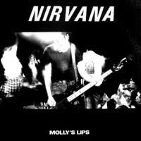 Nirvana - Molly's Lips