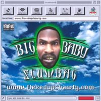 Big Baby Scumbag - www.flexedupshawty.com