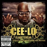 Cee-Lo Green - Closet Freak: The Best Of Cee-Lo Green The Soul Machine