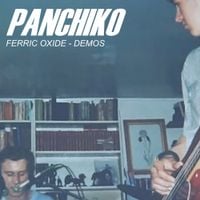 Panchiko - Ferric Oxide - Demos 1997 - 2001