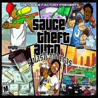Sancho Saucy, Sauce Walka, Sosa Mann - Sauce Theft Auto: Splash Andreas