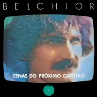 Belchior - Cenas do pr&oacute;ximo cap&iacute;tulo