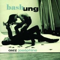 Alain Bashung - Osez Jos&eacute;phine