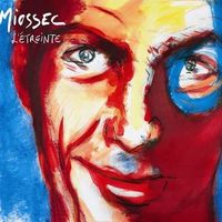 Miossec - L'&eacute;treinte