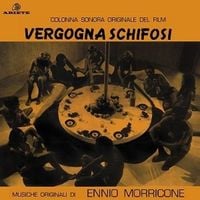 Ennio Morricone - Vergogna schifosi