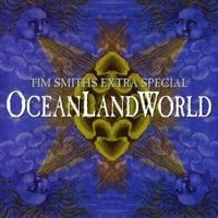 Tim Smith - Tim Smith's Extra Special OceanLandWorld