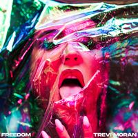 Trevi Moran - FREEDOM