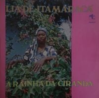 Lia de Itamarac&aacute; - A rainha da ciranda