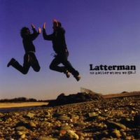Latterman - No Matter Where We Go..!