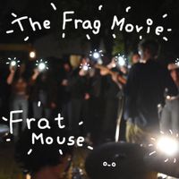 Frat Mouse - The Frag Movie
