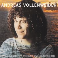 Andreas Vollenweider - ...Behind The Gardens - Behind The Wall - Under The Tree...