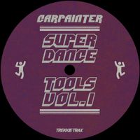 Carpainter - SUPER DANCE TOOLS Vol.1