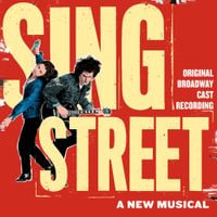 Broadway Cast - Sing Street (Original Broadway Cast Recording)