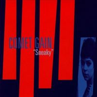 Comet Gain - Sneaky