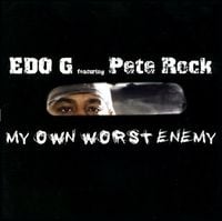Edo. G - My Own Worst Enemy