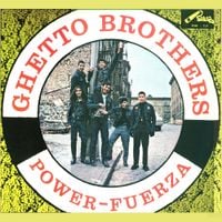 Ghetto Brothers - Power-Fuerza