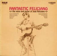 Jos&eacute; Feliciano - Fantastic Feliciano