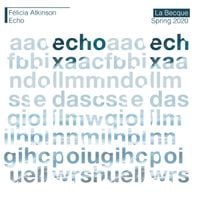 F&eacute;licia Atkinson - Echo
