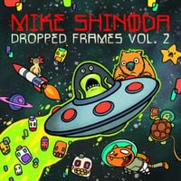 Mike Shinoda - Dropped Frames, Vol. 2