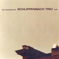 Schlippenbach Trio - Elf Bagatellen