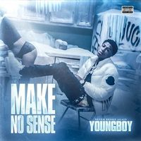 YoungBoy Never Broke Again - Make No Sense