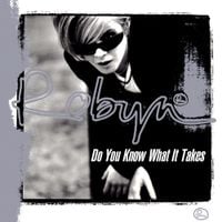 Robyn - Do You Know (What It Takes)