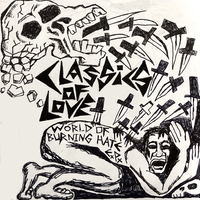 Classics of Love - World of Burning Hate