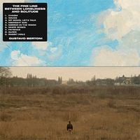 Gustavo Bertoni - The Fine Line between Loneliness and Solitude