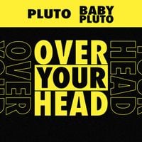 Future & Lil Uzi Vert - Over Your Head