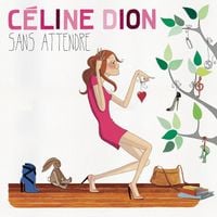 Céline Dion - Sans Attendre