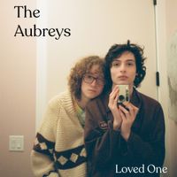 The Aubreys - Loved One