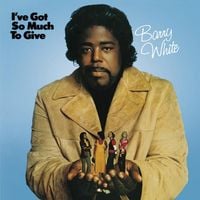 Barry White - I've Got So Much to Give