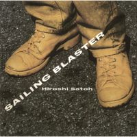 佐藤博 [Hiroshi Sato] - Sailing Blaster