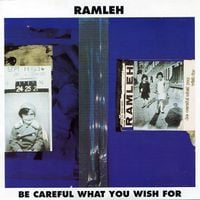 Ramleh - Be Careful What You Wish For