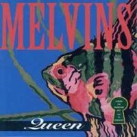 Melvins - Queen